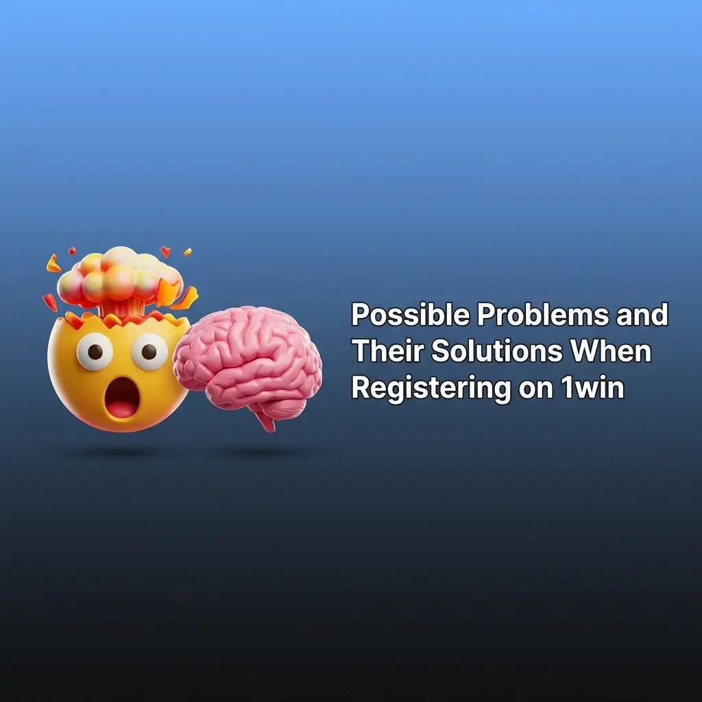 1win registration problems and solutions table covering form errors, verification issues, login failures, and bonus credits